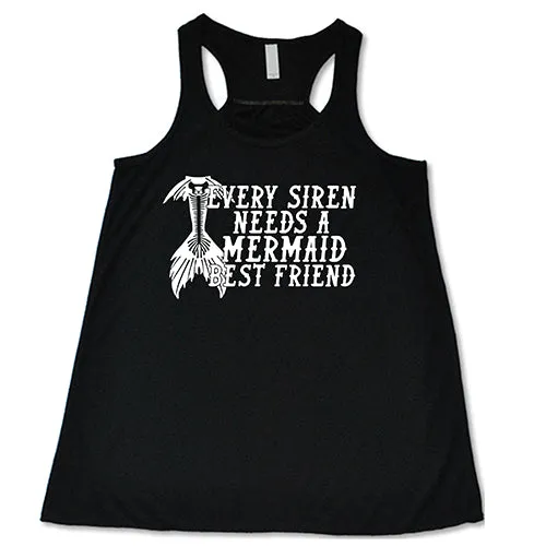 Every Siren Needs A Mermaid Best Friend Shirt