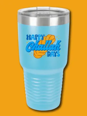 Happy Challah Days - UV TUMBLER