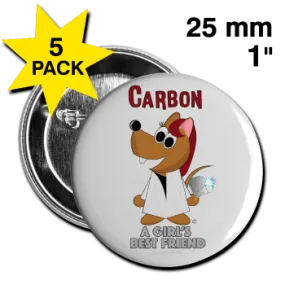 "Carbon, A Girls Best Friend" - Small Buttons (5 pack)