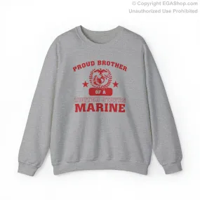 Sweatshirt: Proud Brother of a Marine (Varsity Style, Color Choices)